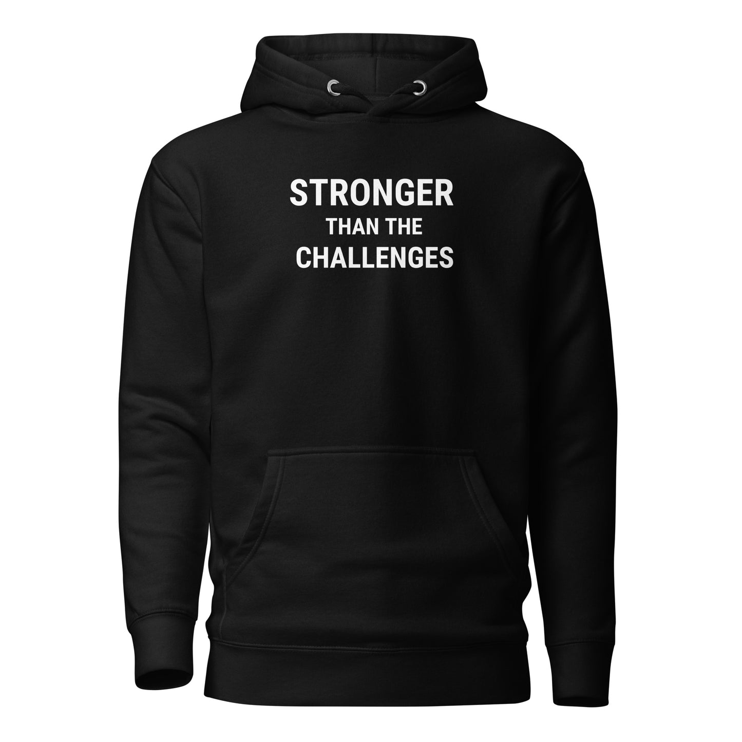 Stronger Than The Challenges Unisex Hoodie