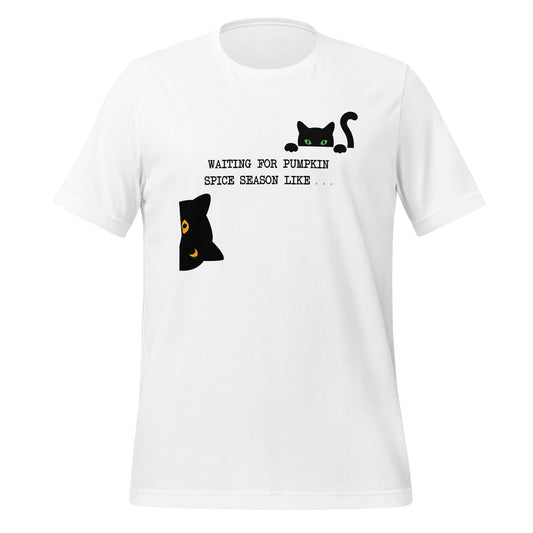 Waiting for Pumpkin Spice Season Unisex Tee