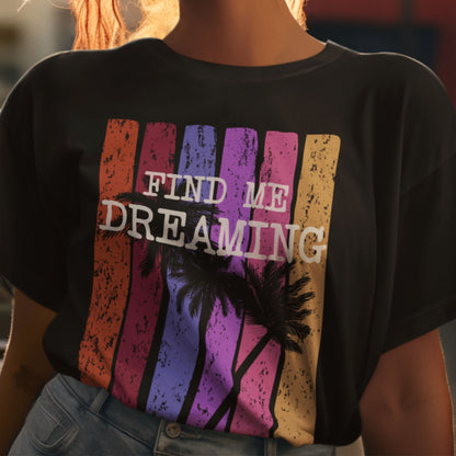 Find Me Dreaming Unisex Tee