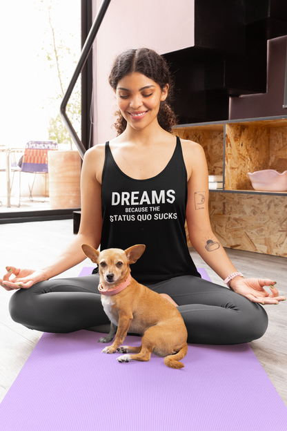 Dreams Because . . . Women's Racerback Tank