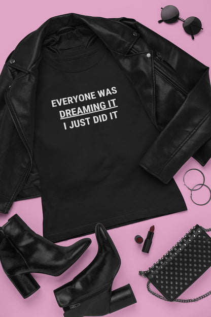 Everyone Was Dreaming Unisex Tee