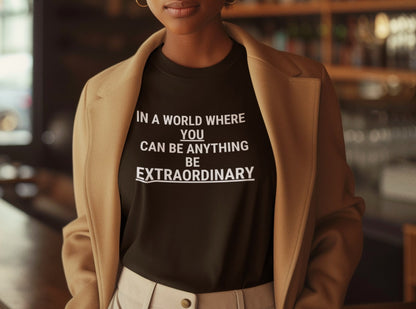 In a World Where You Can . . . Unisex Tee