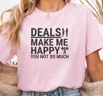 Deals Make Me Happy Humor Women's Tee