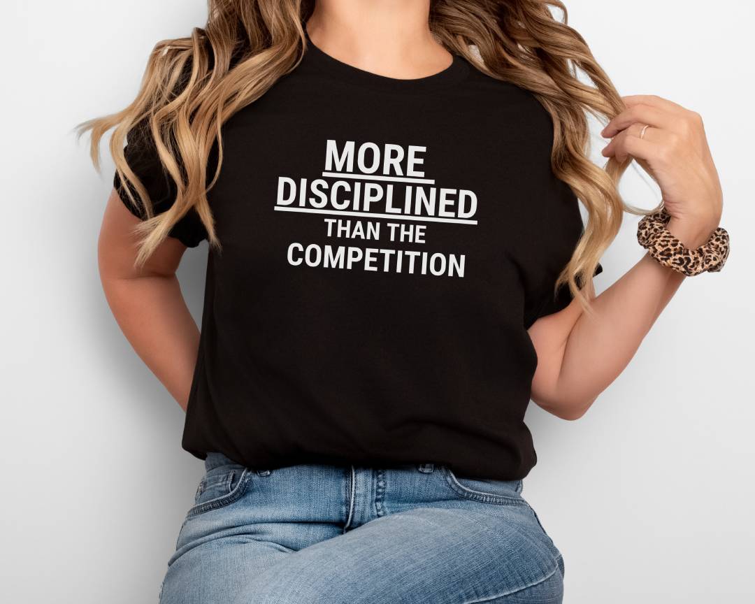 More Disciplined Than . . . Unisex Tee