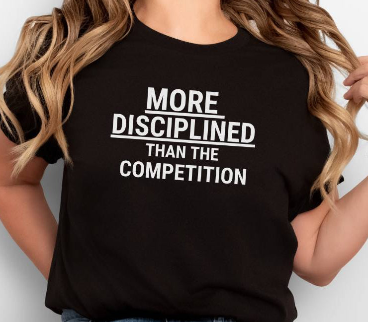 More Disciplined Than . . . Unisex Tee