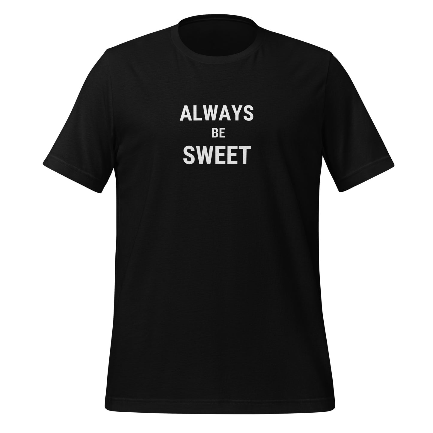 Always Be Sweet Valentine - Unisex Tee